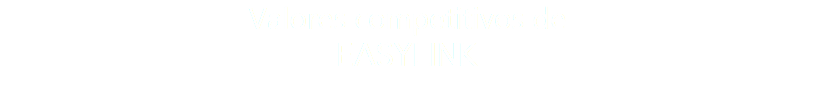 Valores competitivos de EASYLINK