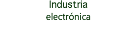 Industria electrónica